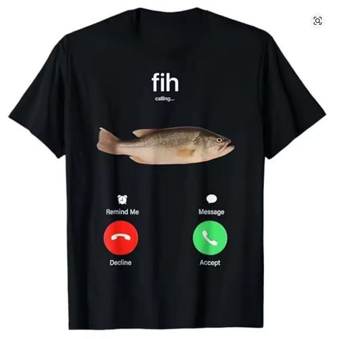 shirt says fih with fish on, with call accept and decline buttons
