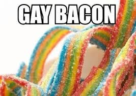 Gay bacon